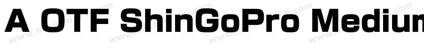 A OTF ShinGoPro Medium字体转换